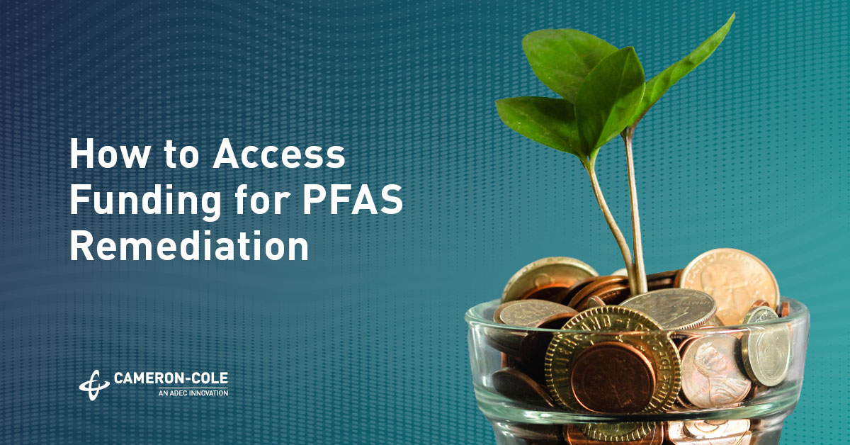 How to Access Funding for PFAS Remediation