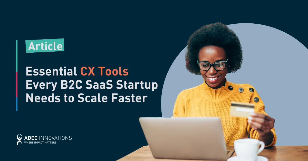 Essential CX Tools Every B2C SaaS Startup Needs to Scale Faster thumbnail